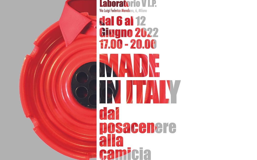 MADE IN ITALY _  dal 6 al 12 Giugno 2022